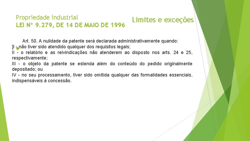 Propriedade industrial LEI Nº 9. 279, DE 14 DE MAIO DE 1996 Limites e Propriedade industrial LEI Nº 9. 279, DE 14 DE MAIO DE 1996 Limites e
