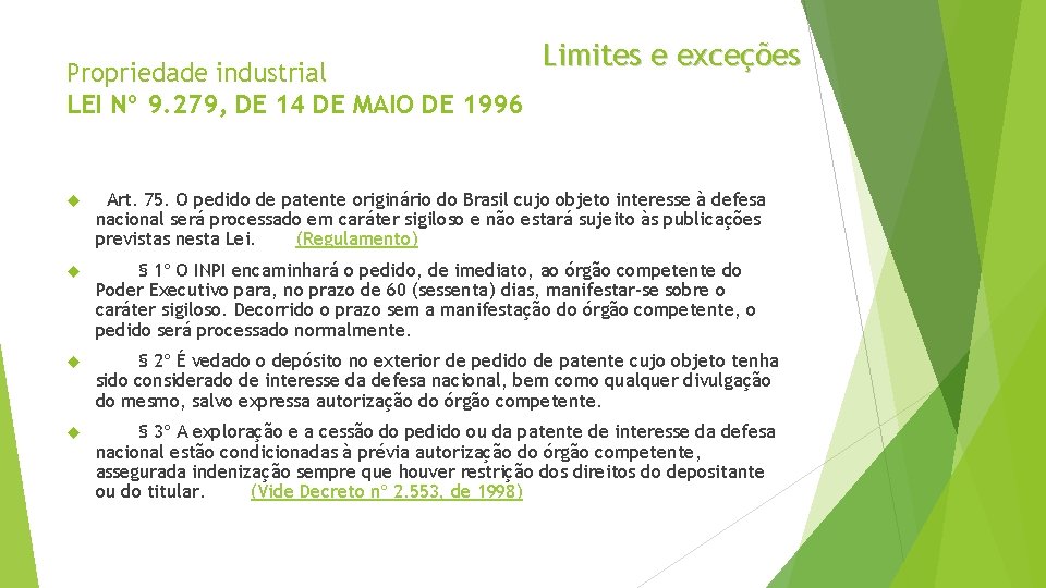Propriedade industrial LEI Nº 9. 279, DE 14 DE MAIO DE 1996 Limites e Propriedade industrial LEI Nº 9. 279, DE 14 DE MAIO DE 1996 Limites e