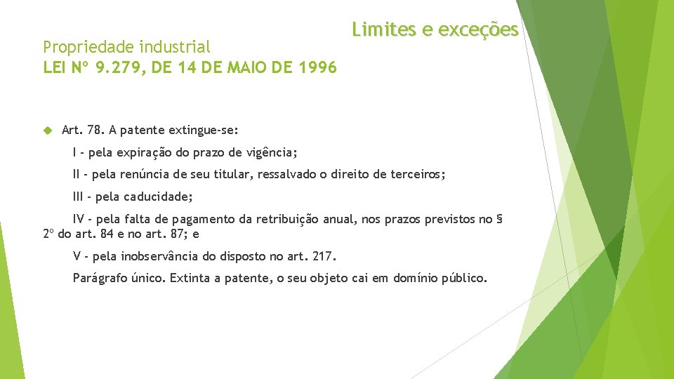 Propriedade industrial LEI Nº 9. 279, DE 14 DE MAIO DE 1996 Limites e Propriedade industrial LEI Nº 9. 279, DE 14 DE MAIO DE 1996 Limites e