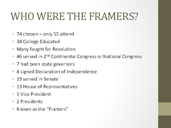 WHO WERE THE FRAMERS? • • • 74 chosen – only 55 attend 34