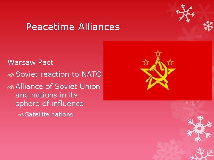 Peacetime Alliances Warsaw Pact Soviet reaction to NATO Alliance of Soviet Union and nations Peacetime Alliances Warsaw Pact Soviet reaction to NATO Alliance of Soviet Union and nations