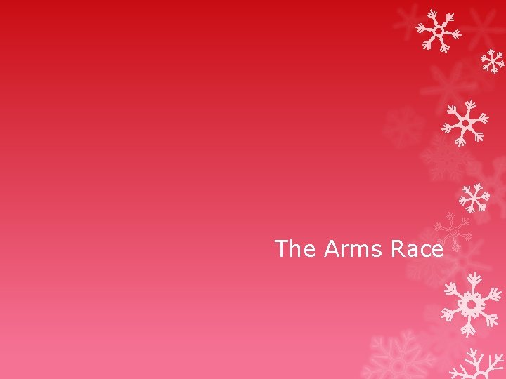 The Arms Race 