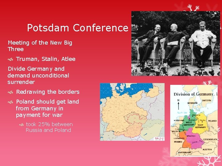 Potsdam Conference Meeting of the New Big Three Truman, Stalin, Atlee Divide Germany and