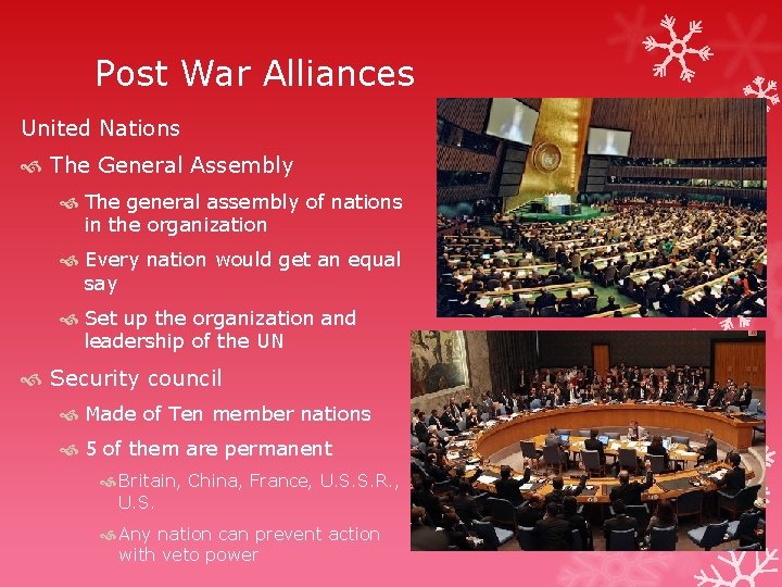 Post War Alliances United Nations The General Assembly The general assembly of nations in