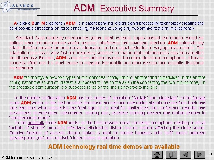ADM Executive Summary Adaptive Dual Microphone (ADM) ADM is a patent pending, digital signal