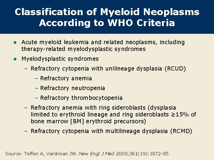 Classification of Myeloid Neoplasms According to WHO Criteria l Acute myeloid leukemia and related