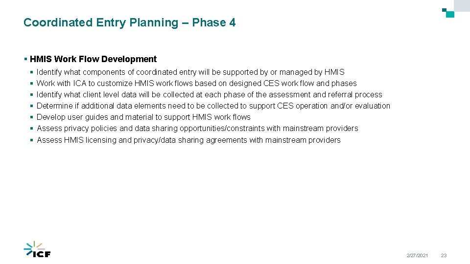 Coordinated Entry Planning – Phase 4 § HMIS Work Flow Development § § §