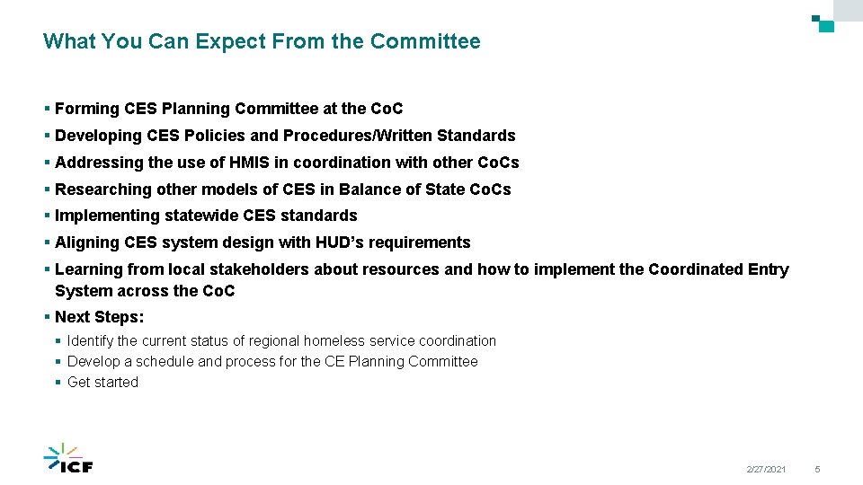 What You Can Expect From the Committee § Forming CES Planning Committee at the