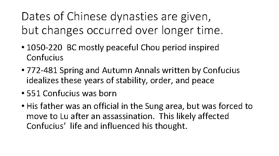 Dates of Chinese dynasties are given, but changes occurred over longer time. • 1050