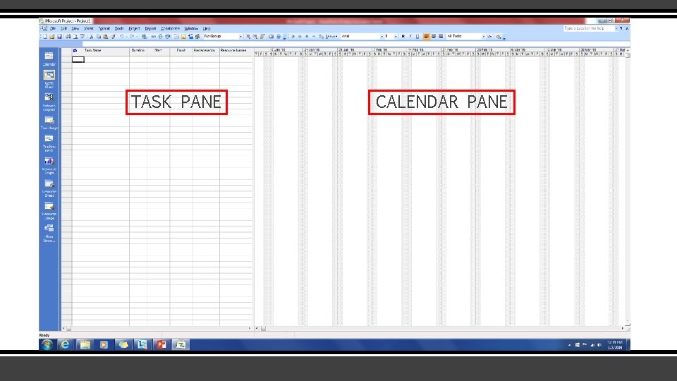 TASK PANE CALENDAR PANE 