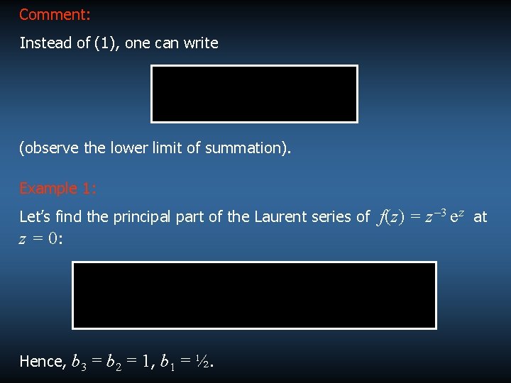 Comment: Instead of (1), one can write (observe the lower limit of summation). Example Comment: Instead of (1), one can write (observe the lower limit of summation). Example