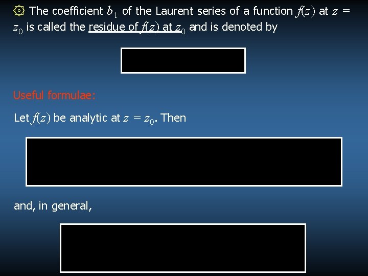 ۞ The coefficient b 1 of the Laurent series of a function f(z) at ۞ The coefficient b 1 of the Laurent series of a function f(z) at
