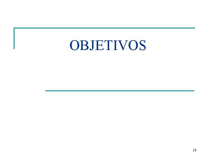 OBJETIVOS 19 