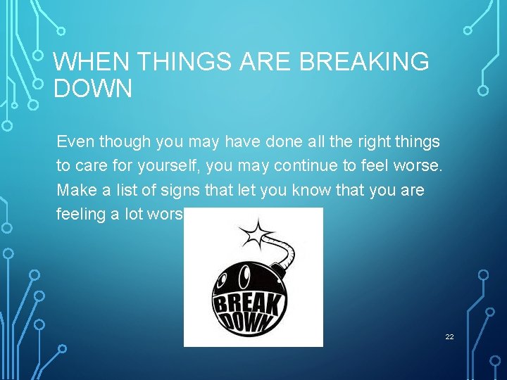 WHEN THINGS ARE BREAKING DOWN Even though you may have done all the right WHEN THINGS ARE BREAKING DOWN Even though you may have done all the right