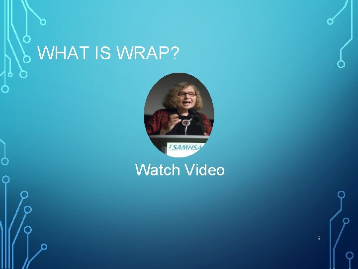 WHAT IS WRAP? Watch Video 3 