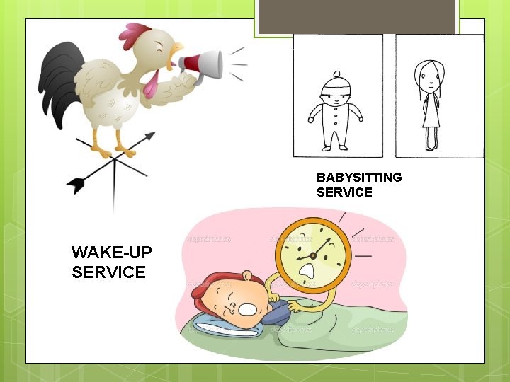 BABYSITTING SERVICE WAKE-UP SERVICE 
