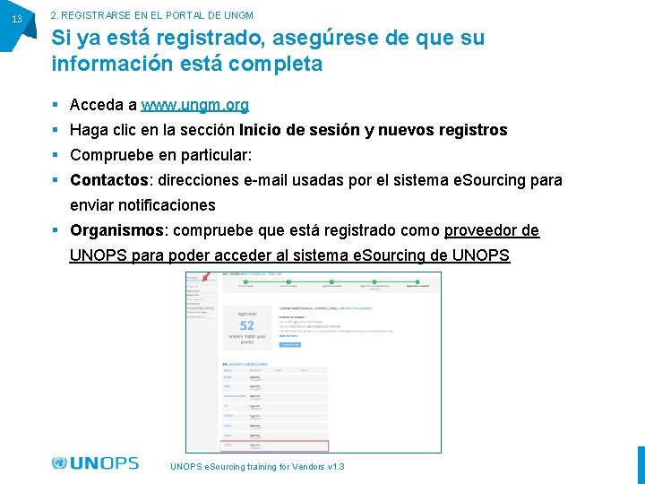 13 2. REGISTRARSE EN EL PORTAL DE UNGM Si ya está registrado, asegúrese de