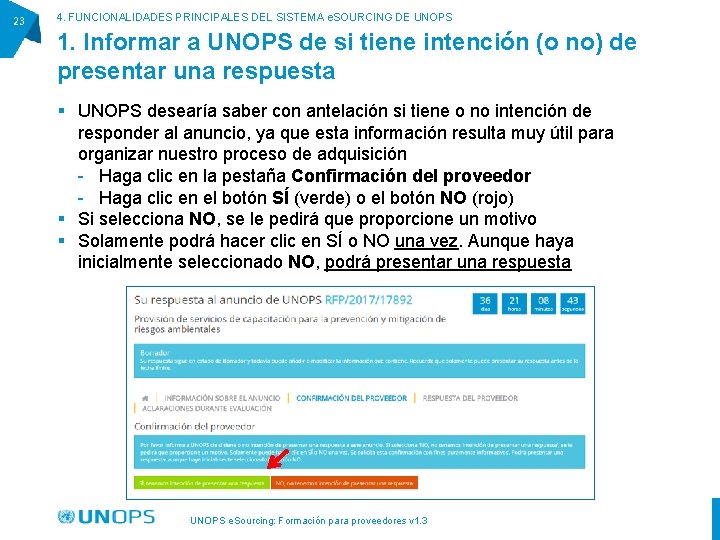 23 4. FUNCIONALIDADES PRINCIPALES DEL SISTEMA e. SOURCING DE UNOPS 1. Informar a UNOPS