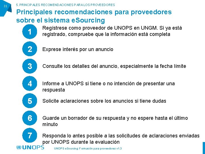 31 5. PRINCIPALES RECOMENDACIONES PARA LOS PROVEEDORES Principales recomendaciones para proveedores sobre el sistema