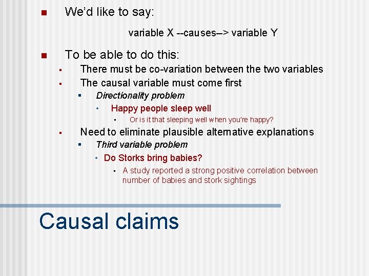 We’d like to say: n variable X --causes--> variable Y To be able to