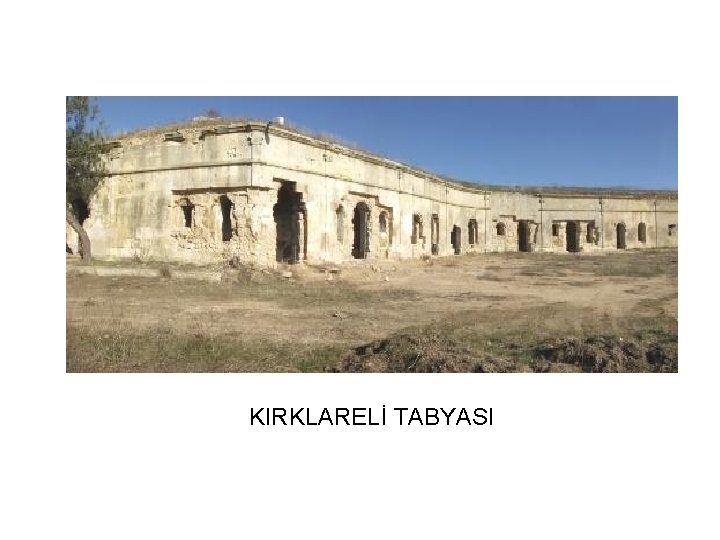 KIRKLARELİ TABYASI 