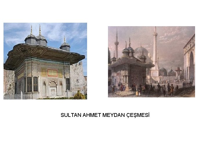 SULTAN AHMET MEYDAN ÇEŞMESİ 