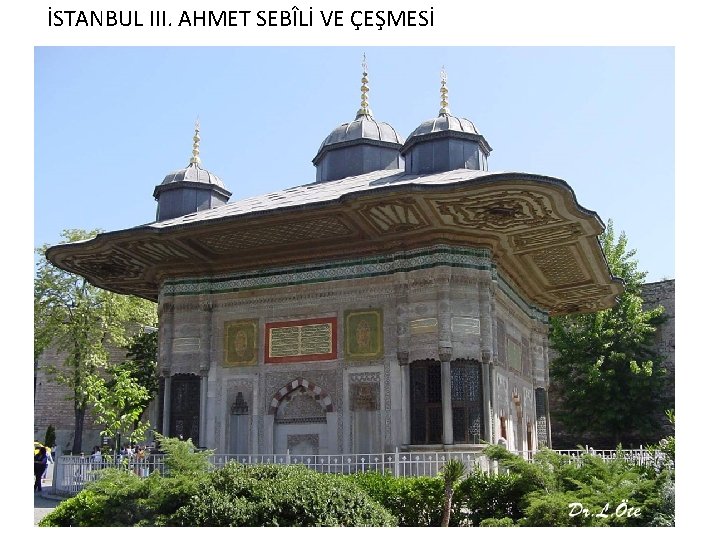 İSTANBUL III. AHMET SEBÎLİ VE ÇEŞMESİ 