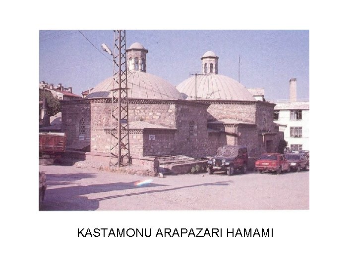 KASTAMONU ARAPAZARI HAMAMI 