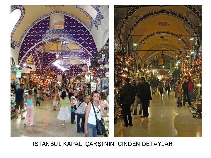 İSTANBUL KAPALI ÇARŞI’NIN İÇİNDEN DETAYLAR 