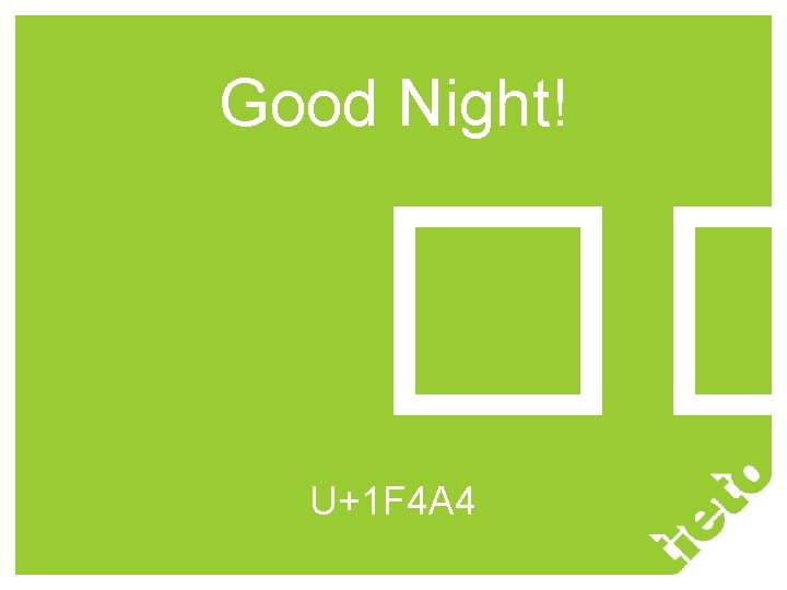 Good Night! �� U+1 F 4 A 4 Good Night! �� U+1 F 4 A 4