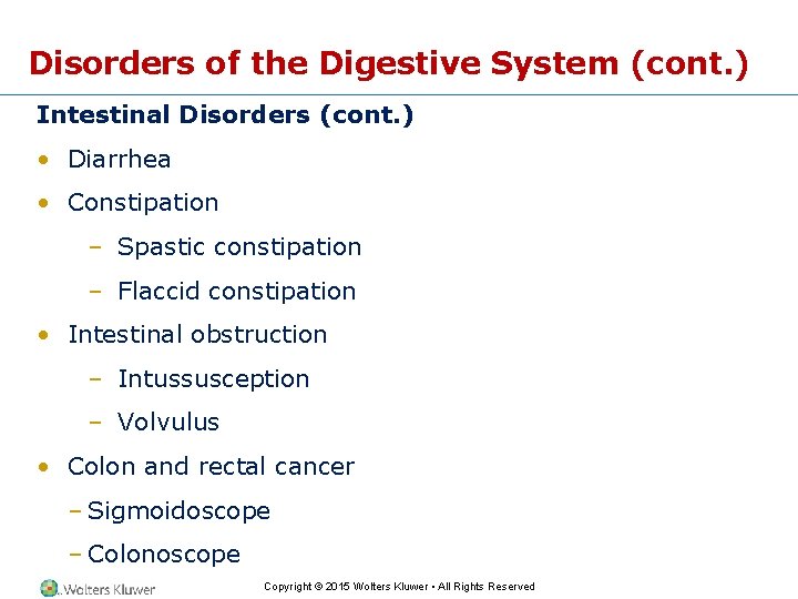 Disorders of the Digestive System (cont. ) Intestinal Disorders (cont. ) • Diarrhea •