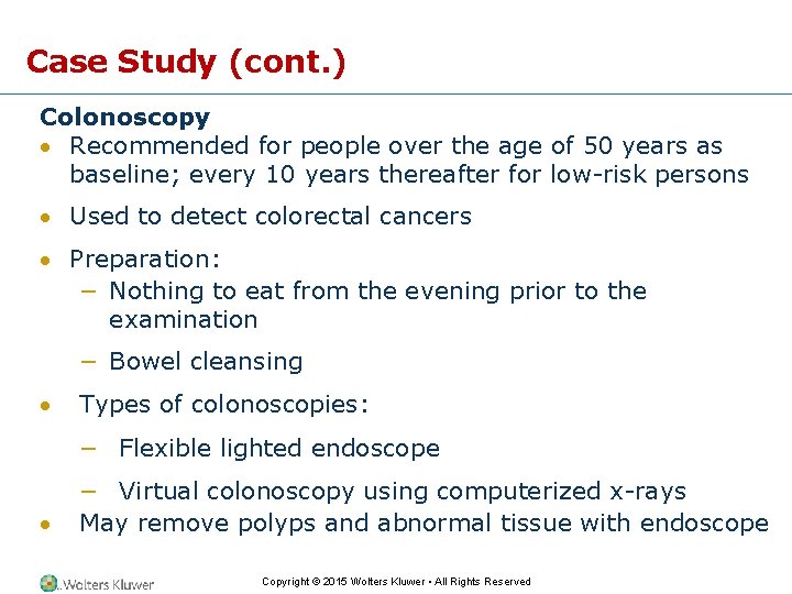 Case Study (cont. ) Colonoscopy · Recommended for people over the age of 50