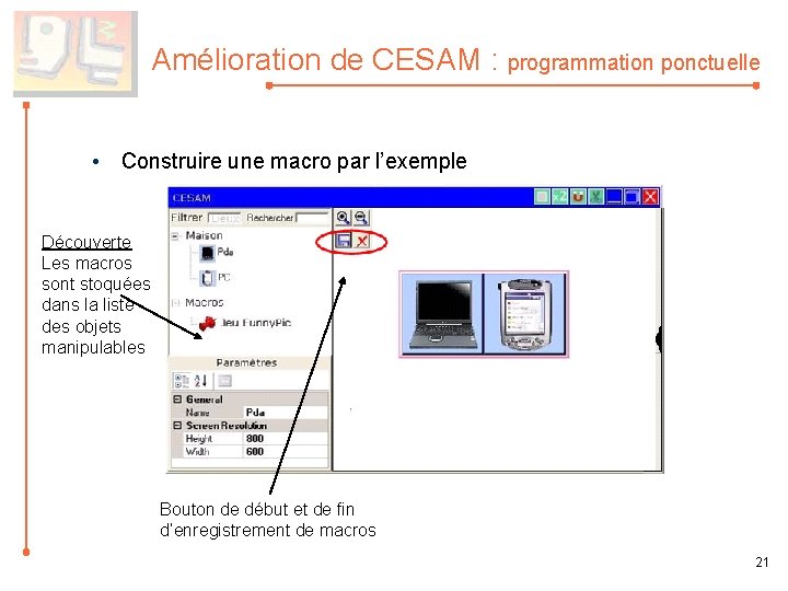 Amélioration de CESAM : programmation ponctuelle • Construire une macro par l’exemple Découverte Les