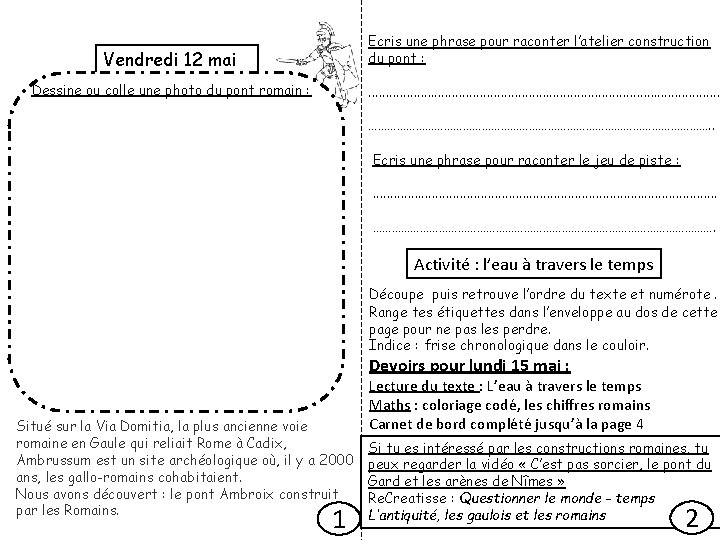 Ecris une phrase pour raconter l’atelier construction du pont : Vendredi 12 mai Dessine