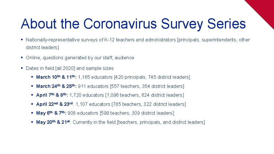 About the Coronavirus Survey Series § Nationally-representative surveys of K-12 teachers and administrators [principals,