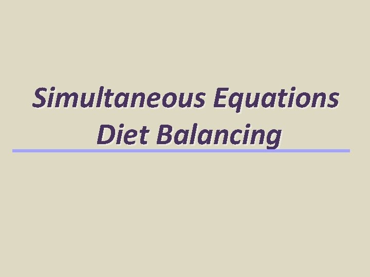 Simultaneous Equations Diet Balancing 