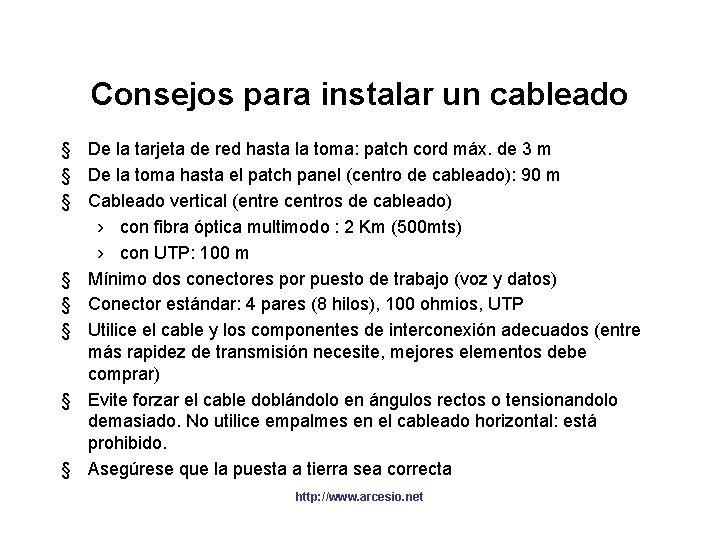 Consejos para instalar un cableado § De la tarjeta de red hasta la toma: