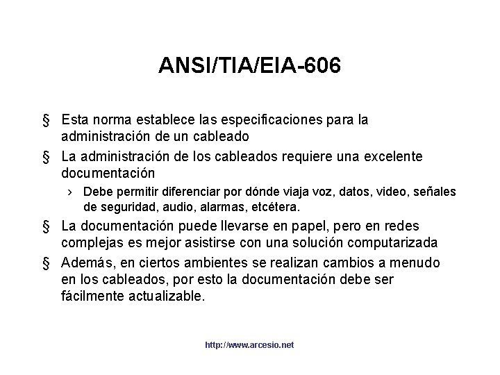 ANSI/TIA/EIA-606 § Esta norma establece las especificaciones para la administración de un cableado §