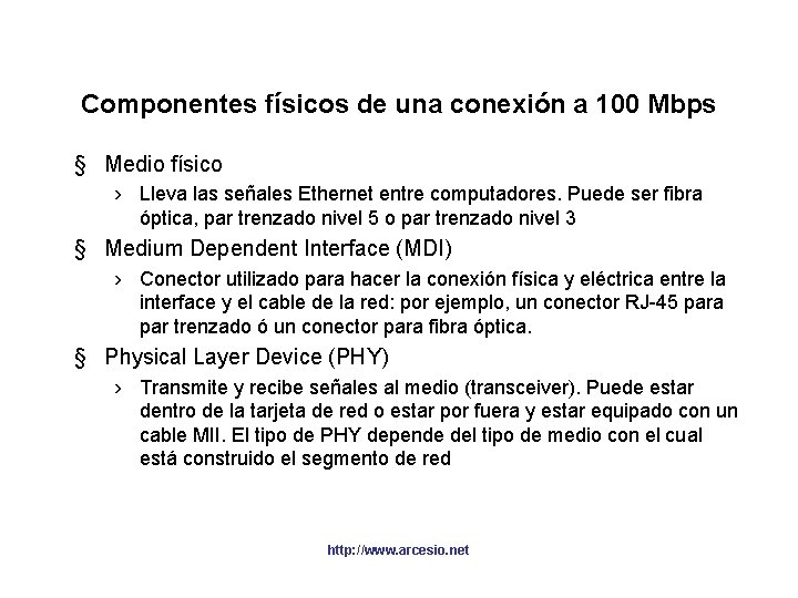 Componentes físicos de una conexión a 100 Mbps § Medio físico › Lleva las