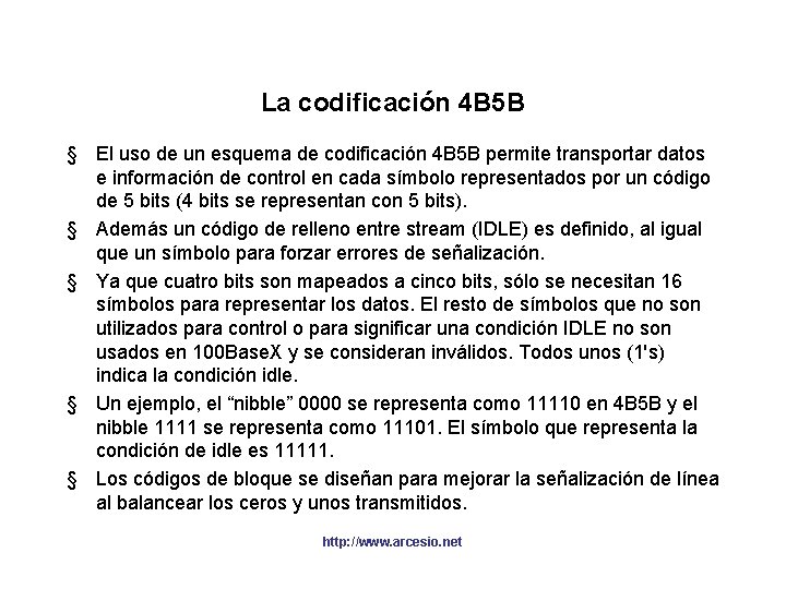 La codificación 4 B 5 B § El uso de un esquema de codificación