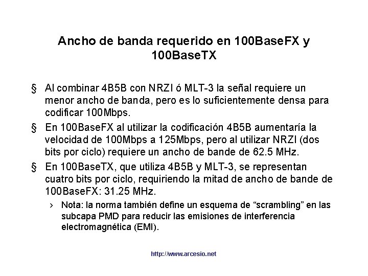 Ancho de banda requerido en 100 Base. FX y 100 Base. TX § Al