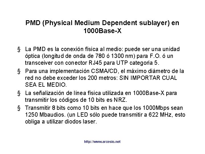 PMD (Physical Medium Dependent sublayer) en 1000 Base-X § La PMD es la conexión