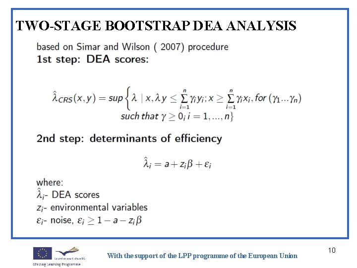 TWO-STAGE BOOTSTRAP DEA ANALYSIS With the support of the LPP programme of the European