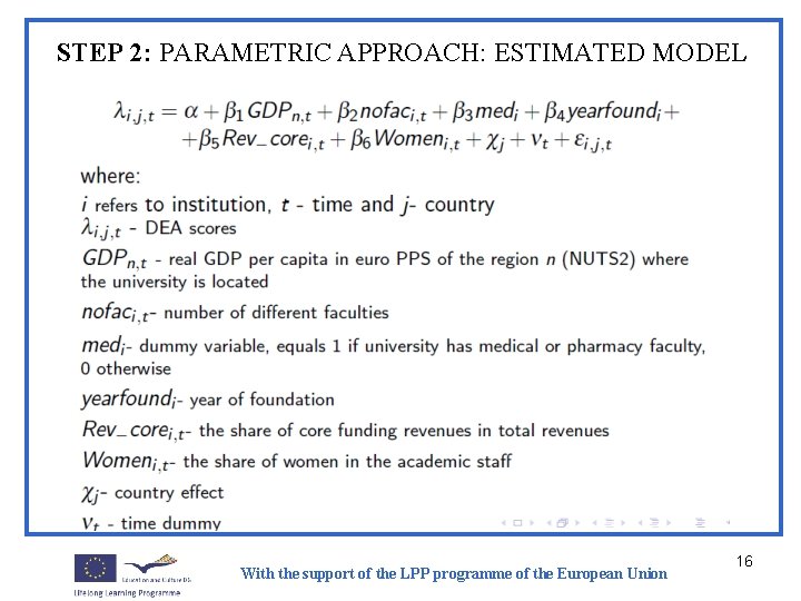 STEP 2: PARAMETRIC APPROACH: ESTIMATED MODEL With the support of the LPP programme of