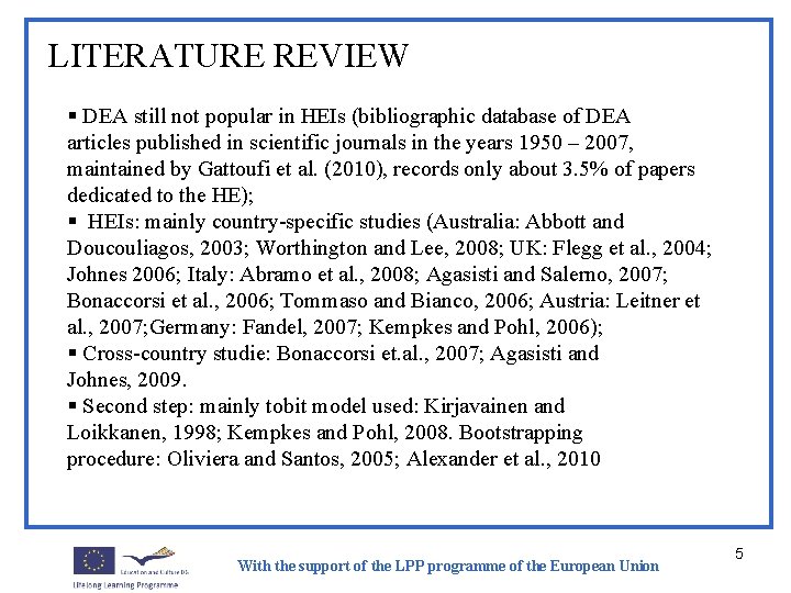 LITERATURE REVIEW § DEA still not popular in HEIs (bibliographic database of DEA articles