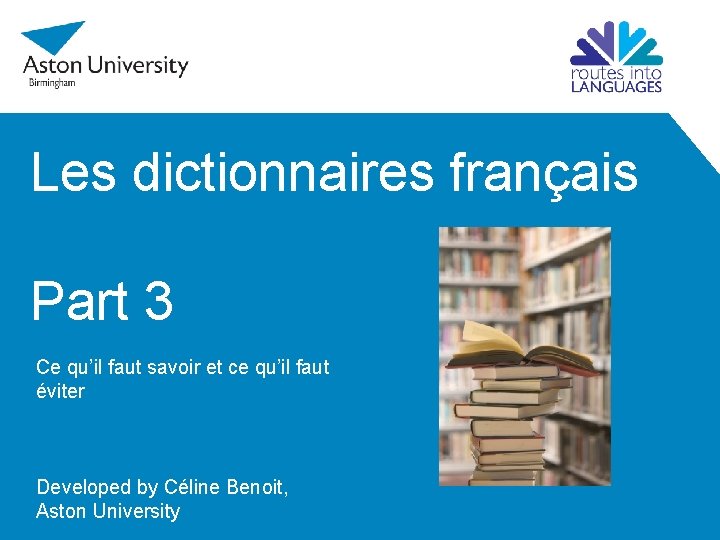 Les dictionnaires français Part 3 Ce qu’il faut savoir et ce qu’il faut éviter