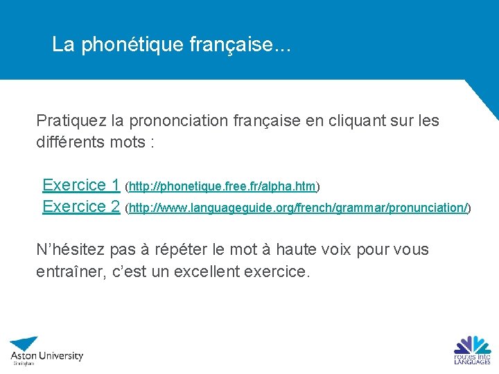 La phonétique française. . . Pratiquez la prononciation française en cliquant sur les différents