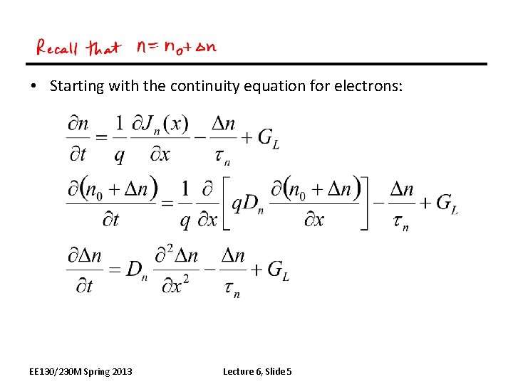  • Starting with the continuity equation for electrons: EE 130/230 M Spring 2013