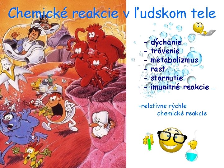 Chemické reakcie v ľudskom tele - dýchanie trávenie metabolizmus rast starnutie imunitné reakcie. .