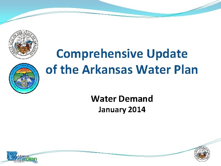 Comprehensive Update of the Arkansas Water Plan Water Demand January 2014 